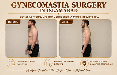 gynecomastia surgery in Islamabad